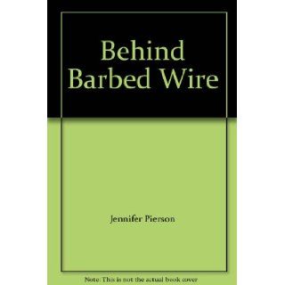 Behind Barbed Wire 9780473045098 Books