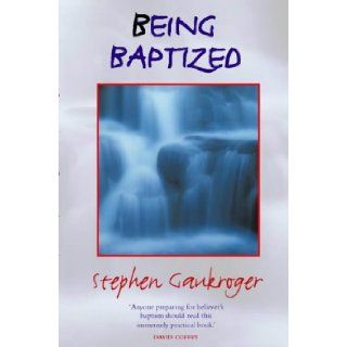 Being Baptized Stephen Gaukroger, Simon Fox, Simon Jenkins 9780551027312 Books