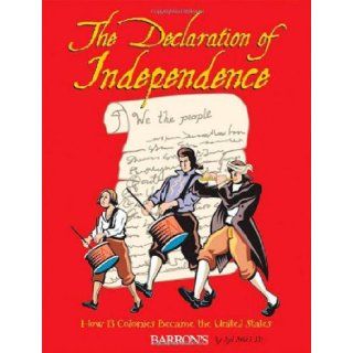 The Declaration of Independence How 13 Colonies Became the United States Syl Sobel J.D. 9780764139505  Children's Books