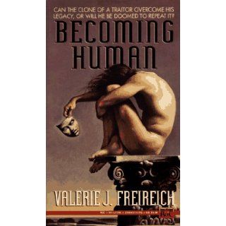 Becoming Human Valerie J. Freireich 9780451453969 Books