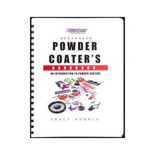 Eastwood Begining Powder Coater's Handbook Automotive