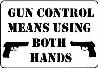 Gun Control Means Using Both Hands Novelty Plastic Funny Sign  Yard Signs  Patio, Lawn & Garden