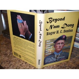 Beyond Nam Dong Capt. Roger H. C Donlon, Gen. William C. Westmoreland 9780962137488 Books