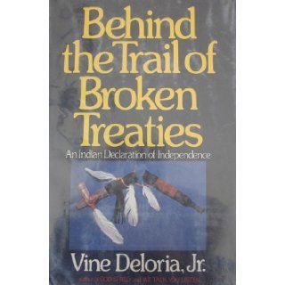 Behind the Trail of Broken Treaties Jr. Vine Deloria Books