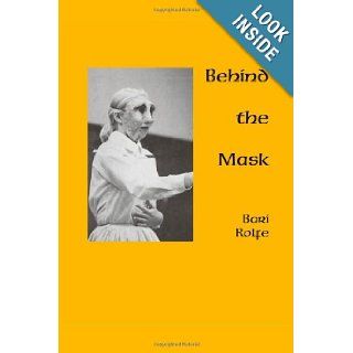 Behind the Mask Bari Rolfe 9780921845362 Books