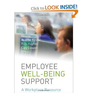 Employee Well being Support A Workplace Resource (9780470059005) Andrew Kinder, Rick Hughes, Cary L. Cooper Books