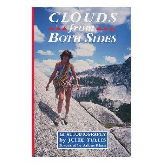 Clouds From Both Sides Julie Tullis, Arlene Blum 9780871567161 Books