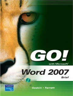 GO with Microsoft Word 2007, Brief Shelley Gaskin, Robert Ferrett 9780135129968 Books