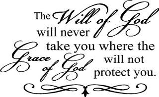 The will of God will not take you where the grace of God will protect you wall art wall sayings 