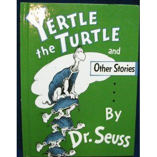 Yertle the Turtle and Other Stories Dr. Seuss 9780394800875 Books