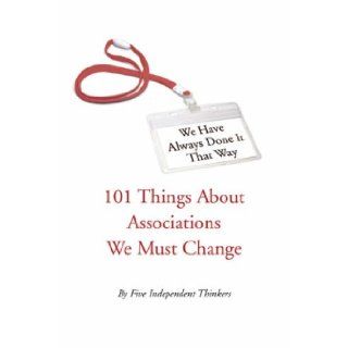 We Have Always Done It That Way 101 Things About Associations We Must Change Jeff De Cagna, C. David Gammel, Jamie Notter, Mickie Rops, Amy Smith 9781847288578 Books