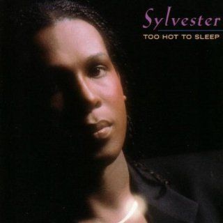 Sylvester / Too Hot to Sleep Music