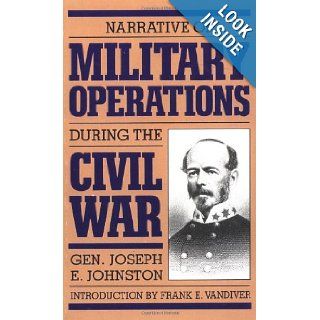 Narrative of Military Operations During the Civil War During the Civil War (Da Capo Paperback) Joseph E. Johnston 9780306803932 Books