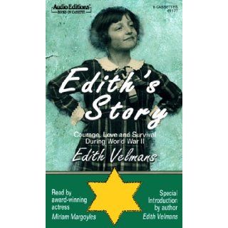 Edith's Story Courage, Love and Survival During WWII Edith Van Hessen Velmans, Miriam Margolyes 9781572701779 Books
