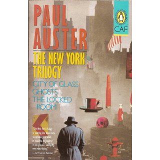 The New York Trilogy City of Glass; Ghosts; The Locked Room (Contemporary American Fiction Series) Paul Auster 9780140131550 Books