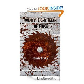 Twenty Eight Teeth of Rage eBook Ennis Drake Kindle Store