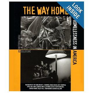 The Way Home Ending Homelessness in America Nan Roman 9780810945531 Books