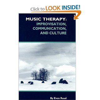 Music Therapy Improvisation, Communication, and Culture Even Ruud 9781891278044 Books