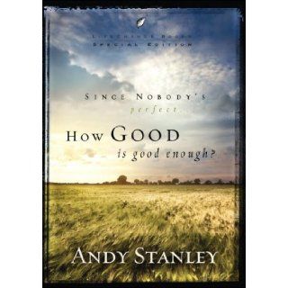 How Good Is Good Enough? (Pack of 6) (LifeChange Books) Andy Stanley 9781601422507 Books