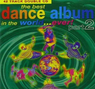 Best Dance Album in the World Ever V.2 Music