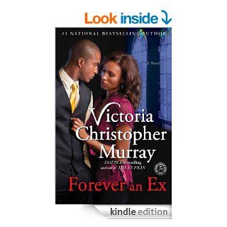 Forever an Ex A Novel eBook Victoria Christopher Murray Kindle Store