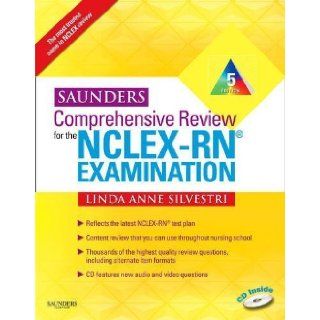 By Linda Anne Silvestri RN MSN PhD Saunders Comprehensive Review for the NCLEX RN Examination (Saunders Comprehensive Review for Nclex Rn) Fifth (5th) Edition (With CD)  Author  Books