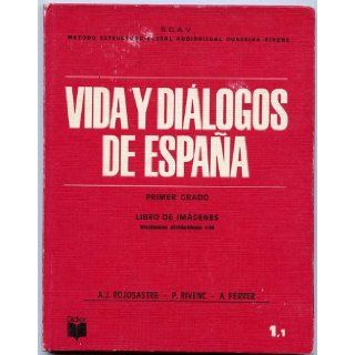 Vida Y Dialogos De Espana A J et al. Rojosastre Books