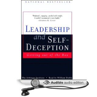 Leadership and Self Deception Getting Out of the Box (Audible Audio Edition) The Arbinger Institute, William Dufris Books