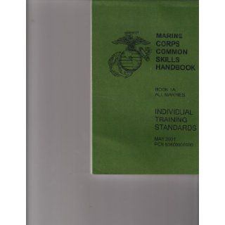 Marine Corps Common Skills Handbook, Book 1A, All Marines, Individual Training Standards None Given Books