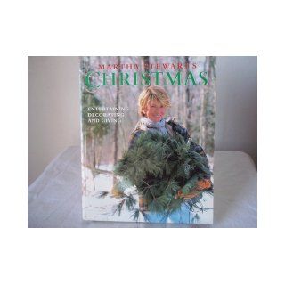 Martha Stewart's Christmas Entertaining, Decorating and Giving Martha Stewart 9780517881026 Books