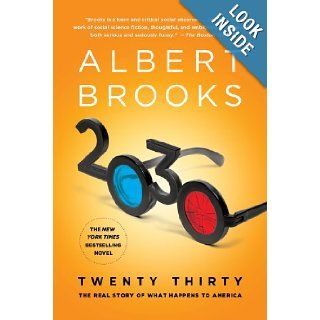 2030 The Real Story of What Happens to America Albert Brooks Books