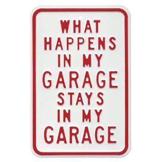 Shop What Happens in My Garage Sign at the  Home Dcor Store. Find the latest styles with the lowest prices from GuyGifter
