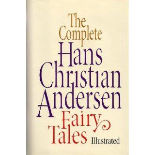 The Complete Hans Christian Andersen Fairy Tales Hans Christian Andersen, Lily Owens 9780517092910 Books