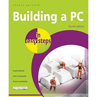 Building a PC in Easy Steps Covers Windows 8