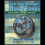 Web Site Design Made Easy   Learn HTML, XHTML, and CSS