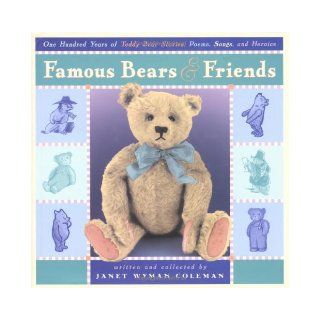 Famous Bears and Friends One Hundred Years of Teddy Bear Stories, Poems Janet Coleman 9780525469254  Kids' Books