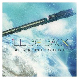 Aira Mitsuki   I'll Be Back [Japan CD] POCS 1208 Music