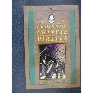 I Sailed with Chinese Pirates Aleko E. Lilius 9780195852974 Books