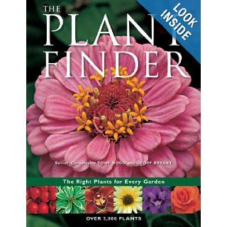 The Plant Finder The Right Plants for Every Garden Tony Rodd, Geoff Bryant 9781554072651 Books