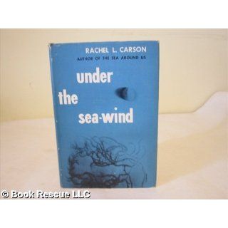 Under the Sea Wind A Naturalist's Picture of Ocean Life Rachel L. Carson Books