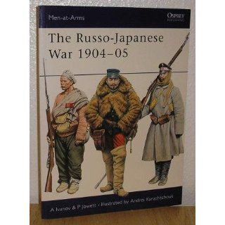 The Russo Japanese War 1904 05 (Men at Arms) Alexei Ivanov, Andrei Karachtchouk 9781841767086 Books