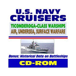 U.S. Navy Cruisers   Ticonderoga Class   plus Historic Battleships Coverage, Comprehensive Information and Photo Galleries (CD ROM) Department of Defense 9781422009987 Books