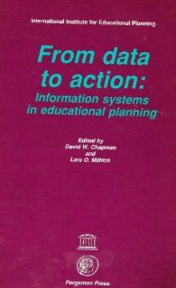 From Data to Action Information Systems in Educational Planning David W. Chapman 9789280311488 Books