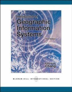 Introduction to Geographic Information Systems Chang 9780071244282 Books