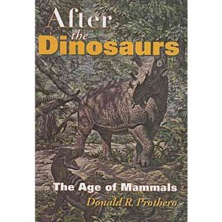 After the Dinosaurs The Age of Mammals (Life of the Past)