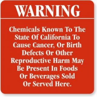 Warning Chemicals Known To The State Of California To Cause Cancer, Or Birth Defects Or Other Reproductive Harm May Be Present In Foods Or Beverages Sold Or Served Here., Plastic Sign, 10" x 10" Industrial Warning Signs Industrial & Scient