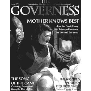 THE GOVERNESS Journal of the Alice Kerr Sutherland Society; Issue XVI Mother Knows Best, 1999 Alice Kerr Sutherland Society, Sardax Books