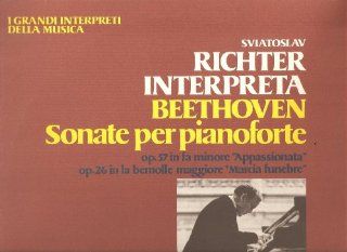 Sviatoslav Richter Interpreta Beethoven Sonate Per Pianoforte Op. 57 in Fa Minore "Appassionata" Op. 26 in La Bemolle Maggiore "Marcia Funebre" Music