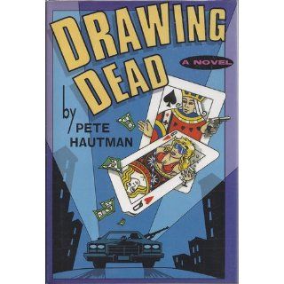 Drawing Dead Pete Hautman 9780671793746 Books