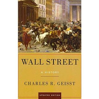 Wall Street A History, Updated Edition Charles R. Geisst Paperback